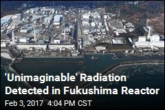 &#39;Unimaginable&#39; Radiation Detected in Fukushima Reactor
