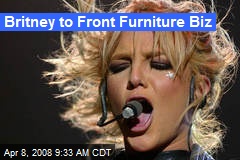 Britney to Front Furniture Biz