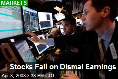 Stocks Fall on Dismal Earnings
