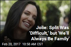 Jolie: Split Was &#39;Difficult,&#39; but &#39;We&#39;ll Always Be Family&#39;