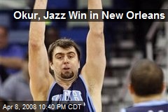 Okur, Jazz Win in New Orleans
