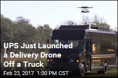 UPS Just Launched a Delivery Drone Off a Truck