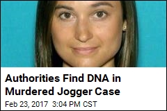 Authorities Find DNA in Murdered Jogger Case