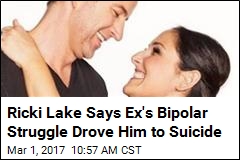 Ricki Lake Says Ex&#39;s Bipolar Struggle Drove Him to Suicide