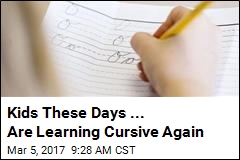 Kids These Days ... Are Learning Cursive Again