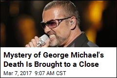 Mystery of George Michael&#39;s Death Is Brought to a Close