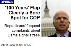 '100 Years' Flap Clearly a Sore Spot for GOP