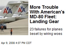 More Trouble With American's MD-80 Fleet: Landing Gear