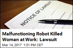 Malfunctioning Robot Killed Woman at Work: Lawsuit
