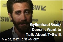 Jake Gyllenhaal Doesn&#39;t Want to Talk About T-Swift