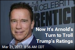 Now It&#39;s Arnold&#39;s Turn to Troll Trump&#39;s Ratings