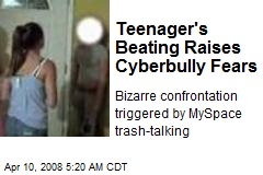 Teenager's Beating Raises Cyberbully Fears