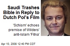 Saudi Trashes Bible in Reply to Dutch Pol's Film