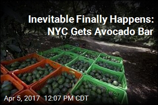 Yes, New York City Is Getting an Avocado Bar