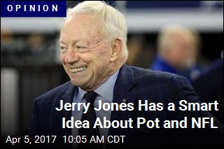 Jerry Jones Has a Smart Idea About Pot and NFL