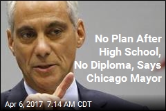 No Plan After High School, No Diploma, Says Chicago Mayor