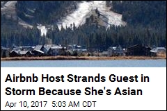 Airbnb Host Strands Guest in Storm Because She&#39;s Asian