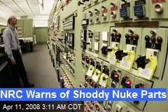 NRC Warns of Shoddy Nuke Parts