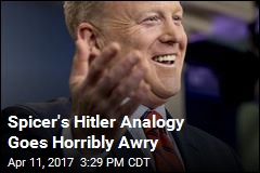Spicer Hit for Claiming Hitler Didn&#39;t Use Chemical Weapons