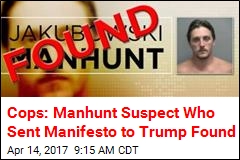 Cops: Manhunt Suspect Who Sent Manifesto to Trump Found