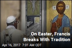 On Easter, Francis Breaks With Tradition