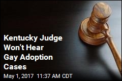 Kentucky Judge Won&#39;t Hear Gay Adoption Cases