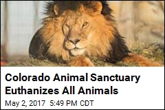 Colorado Animal Sanctuary Euthanizes All Animals