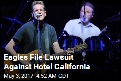 The Eagles Are Suing the Hotel California