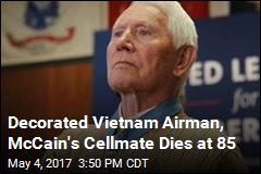 Decorated Vietnam Airman, McCain&#39;s Cellmate Dies at 85