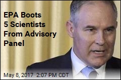 EPA Boots 5 Scientists From Advisory Panel