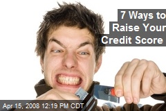 7 Ways to Raise Your Credit Score
