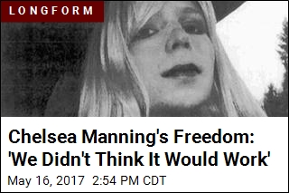 Chelsea Manning&#39;s Freedom: &#39;We Didn&#39;t Think It Would Work&#39;