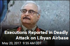 Civilians Among 140 Reported Dead in Attack on Libya Airbase