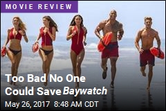 Too Bad No One Could Save Baywatch