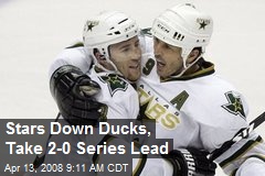 Stars Down Ducks, Take 2-0 Series Lead