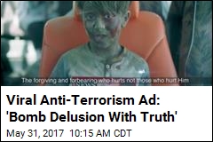 Viral Anti-Terrorism Ad: &#39;Bomb Delusion With Truth&#39;