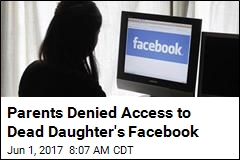 Parents Denied Access to Dead Daughter&#39;s Facebook