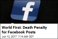World First: Death Penalty for Facebook Posts