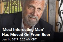 &#39;Most Interesting Man&#39; Has Moved On From Beer