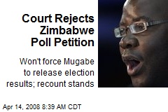Court Rejects Zimbabwe Poll Petition