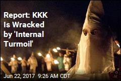 Report: KKK Is Wracked by &#39;Internal Turmoil&#39;