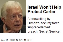 Israel Won't Help Protect Carter