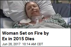 Woman Set on Fire by Ex in 2015 Dies