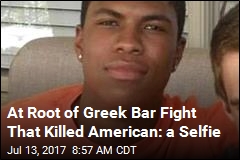 At Root of Greek Bar Fight That Killed American: a Selfie