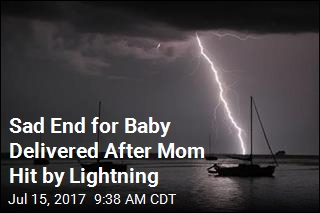 Baby Delivered After Mom Hit by Lightning Dies