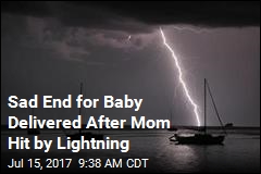 Baby Delivered After Mom Hit by Lightning Dies