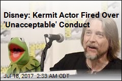 Disney: Kermit Actor Fired Over &#39;Unacceptable&#39; Conduct