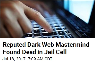 Reputed Dark Web Mastermind Found Dead in Jail Cell