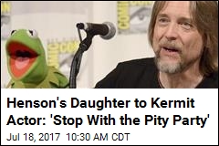 Daughter of Muppets Creator: Actor Made Kermit &#39;Angry&#39;