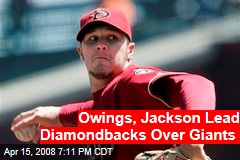 Owings, Jackson Lead Diamondbacks Over Giants